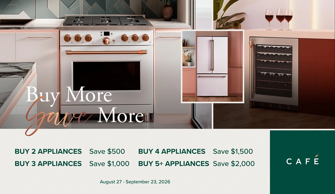 Café Buy More Save More appliance promotion with savings on multiple appliances