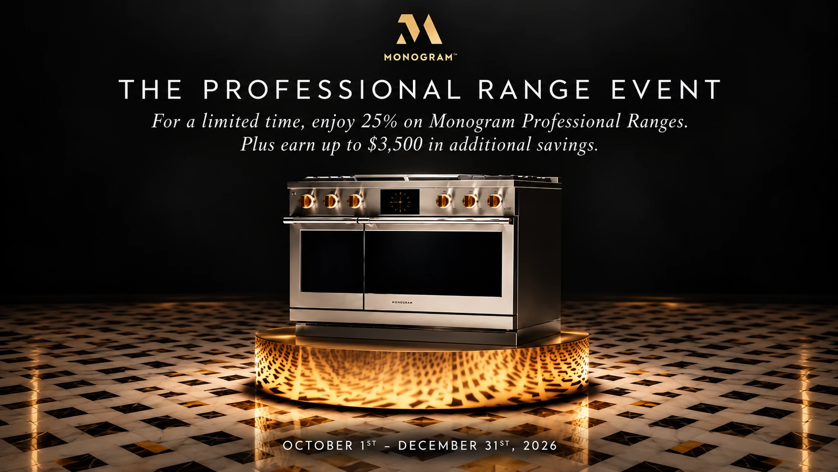 Monogram Professional Range Event with 25% savings and up to $3,500 in additional savings